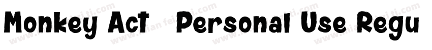 Monkey Act   Personal Use Regular字体转换